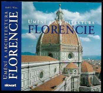 Rolf C Wirtz: Florencie - Umění a architektura