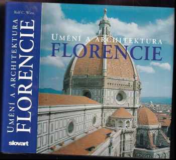 Rolf C Wirtz: Florencie - Umění a architektura