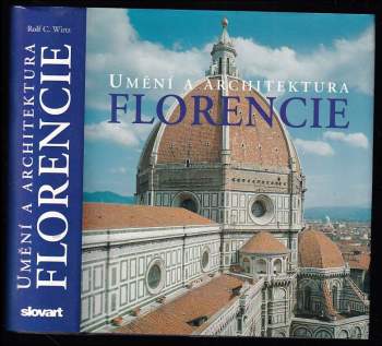 Rolf C Wirtz: Florencie - Umění a architektura