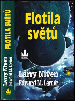 Flotila světů : 200 let před objevením Prstence - Larry Niven, Edward M Lerner (2009, Baronet) - ID: 1299372