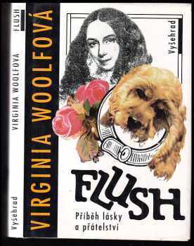 Virginia Woolf: Flush : příběh lásky a přátelství