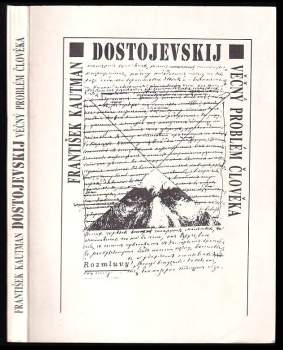 František Kautman: F.M. Dostojevskij - věčný problém člověka