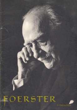 Josef Bohuslav Foerster v obrazech