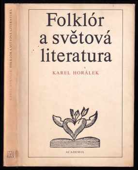 Karel Horálek: Folklór a světová literatura