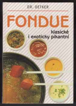 Fondue klasické a exoticky pikantní