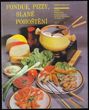 Fondue, pizzy, slané pohoštění