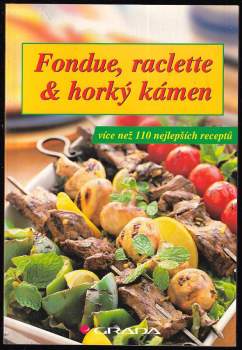 Fondue, raclette & horký kámen