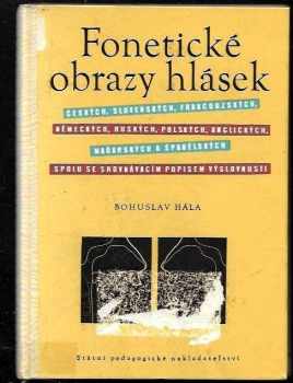 Fonetické obrazy hlásek českých, slovenských, francouzských, německých, ruských, polských, anglických, maďarských a španělských spolu se srovnávacím popisem výslovnosti