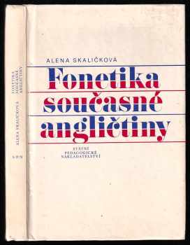 Alena Skaličková: Fonetika současné angličtiny
