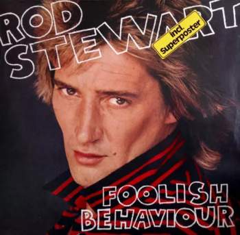 Foolish Behaviour (+ OBŘÍ PLAKÁT)