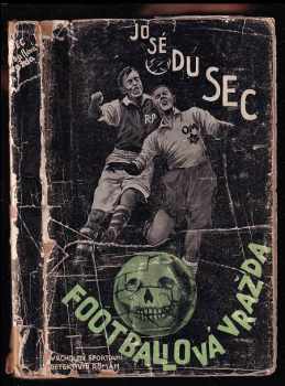 José Du Sec: Footballová vražda - sportovní detektivní román