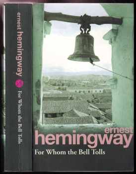 Ernest Hemingway: For Whom The Bell Tolls