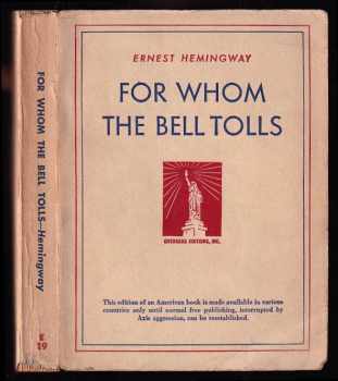 Ernest Hemingway: For Whom The Bell Tolls - NEJSPÍŠ PRVNÍ VYDÁNÍ VŮBEC