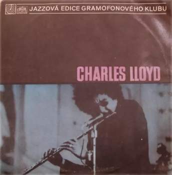 Charles Lloyd: Forest Flower