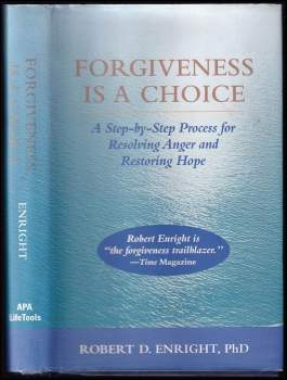 Robert D Enright: Forgiveness Is a Choice