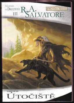 Temný elf : III - Útočiště - R. A Salvatore (2008, Fantom Print) - ID: 1191460