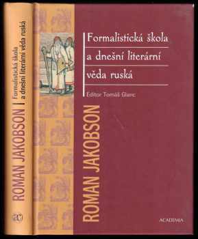 Roman Jakobson: Formalistická škola a dnešní literární věda ruská : Brno 1935