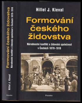 Hillel J Kieval: Formování českého židovstva