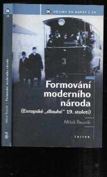 Miloš Řezník: Formování moderního národa