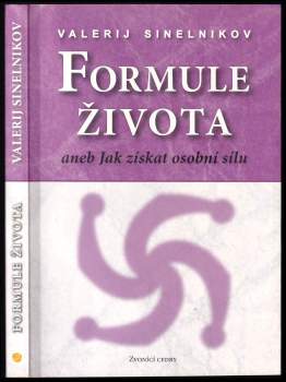 Formule života, aneb, Jak získat osobní sílu