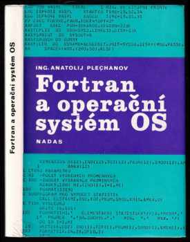 Anatolij Plechanov: FORTRAN a operační systém OS