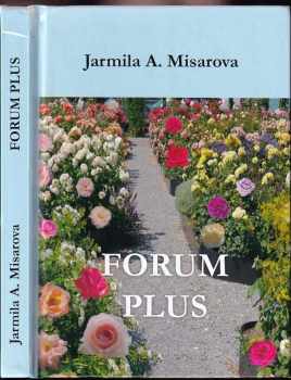 Jarmila Amadea Misarova: Forum plus