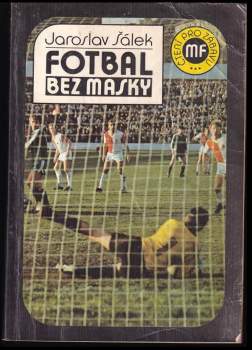 Jaroslav Šálek: Fotbal bez masky