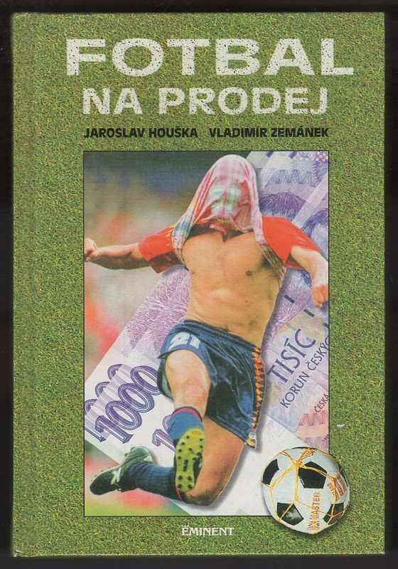 Vladimír Zemánek: Fotbal na prodej