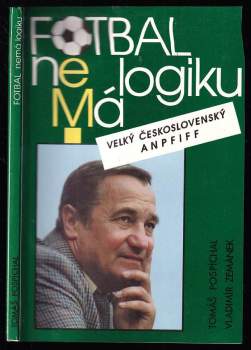 Fotbal nemá logiku : Velký československý Anpfiff
