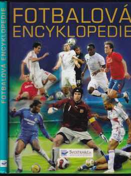 Fotbalová encyklopedie - Clive Gifford (2008, Svojtka & Co) - ID: 1215981