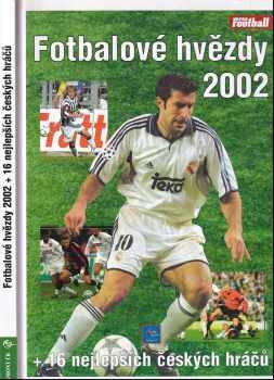 Kristian Borell: Fotbalové hvězdy 2002 + 16 nejlepších českých hráčů