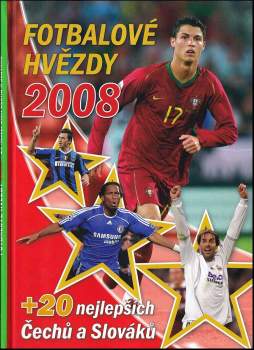Fotbalové hvězdy 2008 + 20 nejlepších Čechů a Slováků