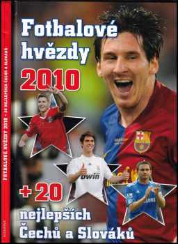 Jan Palička: Fotbalové hvězdy 2010 + 20 nejlepších Čechů a Slováků