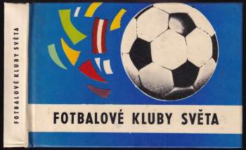 Albert Jedlička: Fotbalové kluby světa