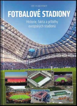 Jiří Vojkovský: Fotbalové stadiony