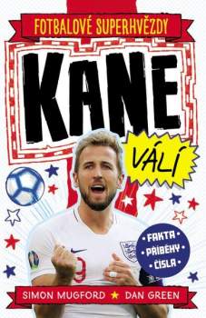 Fotbalové superhvězdy Kane válí