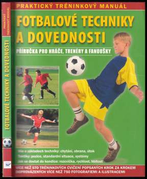 Fotbalové techniky a dovednosti : ve spolupráci s Fotbalovou školou Bobbyho Charltona