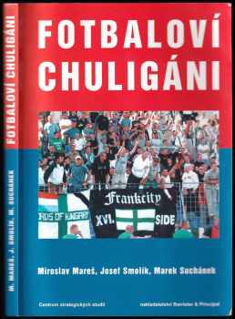 Fotbaloví chuligáni : evropská dimenze subkultury