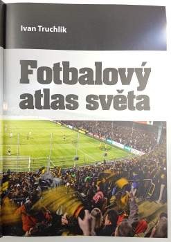 Ivan Truchlik: Fotbalový atlas světa