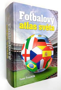 Ivan Truchlik: Fotbalový atlas světa