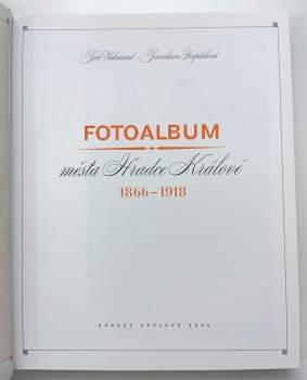 Jiří Zikmund: Fotoalbum města Hradce Králové 1866-1918