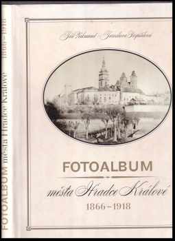 Fotoalbum města Hradce Králové 1866-1918