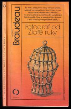 Fotograf od Zlaté ruky - Michel Braudeau (1985, Svoboda) - ID: 766447