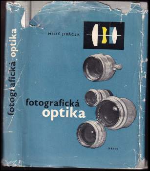 Milič Jiráček: Fotografická optika