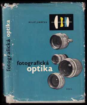 Milič Jiráček: Fotografická optika