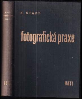 Fotografická praxe - Helmut Stapf (1959, Státní nakladatelství technické literatury) - ID: 778374