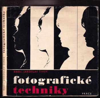 Jaroslav Šimek: Fotografické techniky