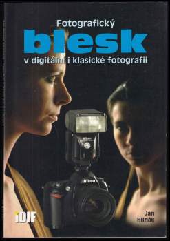 Jan Hlinák: Fotografický blesk v digitální i klasické fotografii