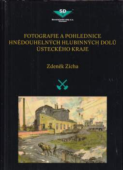 Fotografie a pohlednice hnědouhelných hlubinných dolů Ústeckého kraje