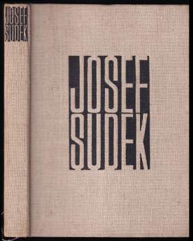 Josef Sudek: Josef Sudek - Fotografie